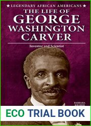 The Life of George Washington Carver: Inventor and Scientist (Legendary African Americans) by Barbara Kramer (2015-01-01)