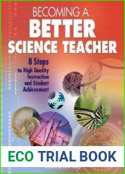 Becoming a Better Science Teacher: 8 Steps to High Quality Instruction and Student Achievement