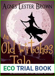An Old Witches Tale (A Whitewood Witches Murder Mystery Book 4)