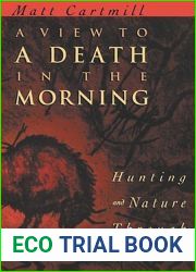 A View to a Death in the Morning: Hunting and Nature Through History