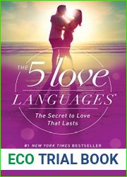 The 5 Love Languages: The Secret to Love that Lasts
