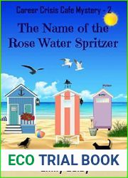 The Name of the Rose Water Spritzer (Career Crisis Cafe #2)