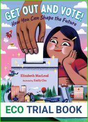 Get Out and Vote!: How You Can Shape the Future (Orca Think, 8)