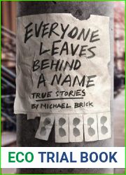 Everyone Leaves Behind a Name: True Stories