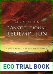 Constitutional Redemption: Political Faith in an Unjust World