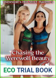 Chasing the Werewolf Beauty (Werewolf|s Hot MILF Harem 5)