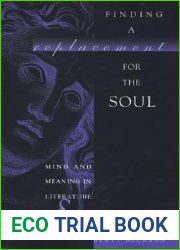 Finding a Replacement for the Soul: Mind and Meaning in Literature and Philosophy