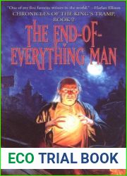 The End-of-Everything Man (Chronicles of the King|s Tramp, #2)