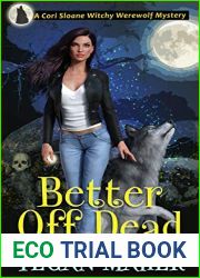 Better Off Dead (Cori Sloan Witchy Werewolf #4)