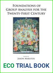 Foundations of Group Analysis for the Twenty-First Century: Foundations (The New International Library of Group Analysis)