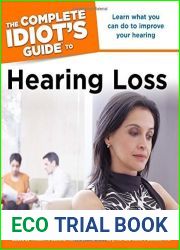 The Complete Idiot|s Guide to Hearing Loss by Clinic, House, Luxford M.D., William M., Derebery M.D., M. J (2010) Paperback