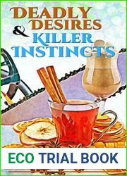Deadly Desires and Killer Instincts (Red Pine Falls Mysteries #6)