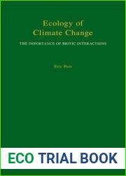 Ecology of Climate Change: The Importance of Biotic Interactions (Monographs in Population Biology) by Eric Post (2013-08-11)
