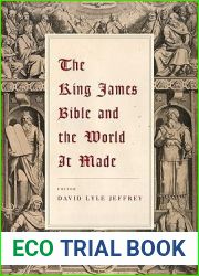 The King James Bible and the World it Made