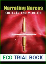 Narrating Narcos: Culiacan and Medellin (Illuminations, 74)