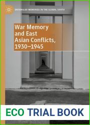 War Memory and East Asian Conflicts, 1930-1945 (Entangled Memories in the Global South)