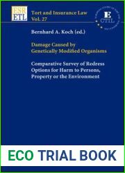 Damage Caused by Genetically Modified Organisms: Comparative Survey of Redress Options for Harm to Persons, Property or the Environment (Tort and Insurance Law)