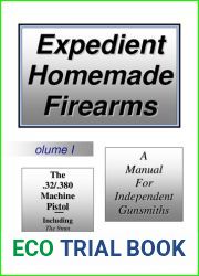 Expedient Homemade Firearms Volume II