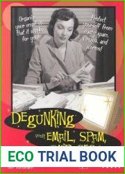 Degunking Your Email, Spam, and Viruses