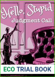 Hello Stupid: Judgment Call (Hello Stupid Cozy Mystery Series Book 1)