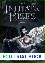 The Initiate Rises: The Twisted Society presents book 3