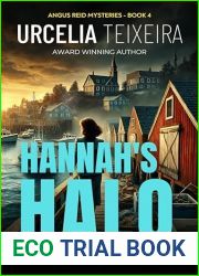 Hannah|s Halo: A Thrilling Christian Mystery of Faith Ambition and Danger (ANGUS REID MYSTERIES Book 4)