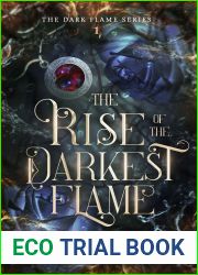 The Rise of The Darkest Flame (The Dark Flame Series Book 1)