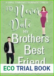 I|d Never Date my Brother|s Best Friend (Bake My Day With Love #1)
