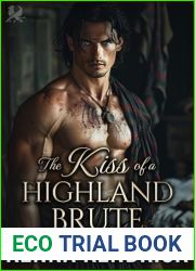 The Kiss of a Highland Brute: Scottish Enemies to Lovers Romance (Hearts Aflame: Love in the MacPherson Castle Book 8)