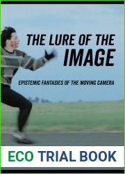The Lure of the Image: Epistemic Fantasies of the Moving Camera