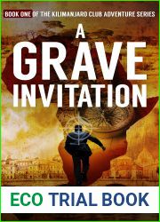 A Grave Invitation: A Murder Mystery Action Adventure Novel (The Kilimanjaro Club Adventure Series Book 1)