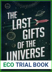 The Last Gifts of the Universe