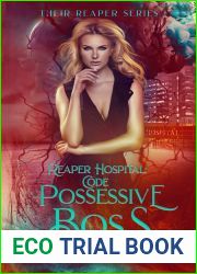 Reaper Hospital: Code Possessive Boss (Their Reaper #1)