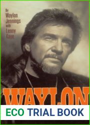 WAYLON. An Autobiography. A Volume in The Signed First Editions Series.