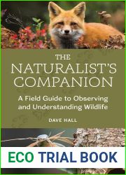The Naturalist|s Companion: A Field Guide to Observing and Understanding Wildlife