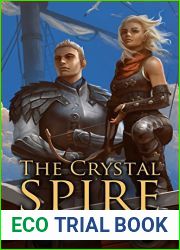 The Crystal Spire (The Dragon|s Champion Book 9)
