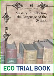 Mastery in Inflecting the Language of the Syrians (Syriac Studies Library) (Syriac Edition)