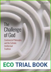 The Challenge of God: Continental Philosophy and the Catholic Intellectual Tradition