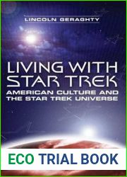 Living with Star Trek: American Culture and the Star Trek Universe