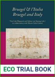 Bruegel and l|Italia Bruegel and Italy: Proceedings of the International Conference Held in the Academica Belgica in Rome, 26-28 September 2019 (Studia Academiae Belgicae, 3)