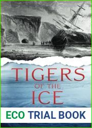 Tigers of the Ice: Dr. Elisha Kane|s Harrowing struggle to survive in the Arctic