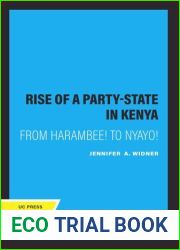The Rise of a Party-State in Kenya: From Harambee! to Nyayo!
