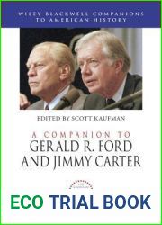 A Companion to Gerald R. Ford and Jimmy Carter (Wiley Blackwell Companions to American History)