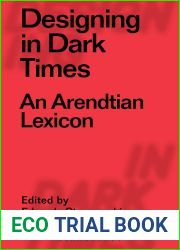 Designing in Dark Times: An Arendtian Lexicon
