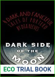 Dark Side of the Moon: 4 Dark and Fanciful Tales of Portero