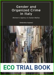 Gender and Organized Crime in Italy: Women|s Agency in Italian Mafias