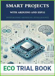 Smart Projects with Arduino and ESP32: Integrating Artificial Intelligence