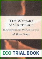 The Welfare Marketplace: Privatization and Welfare Reform (Center for Public Service Report)