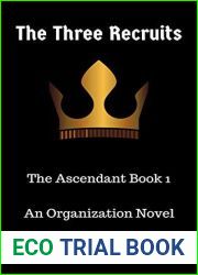 The Three Recruits: The Ascendant Book 1