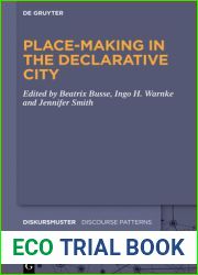 Place-Making in the Declarative City (Diskursmuster Discourse Patterns, 22)